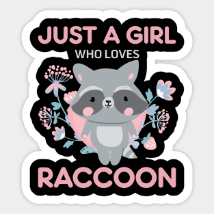 Just A Girl Who Love Raccoon Sticker